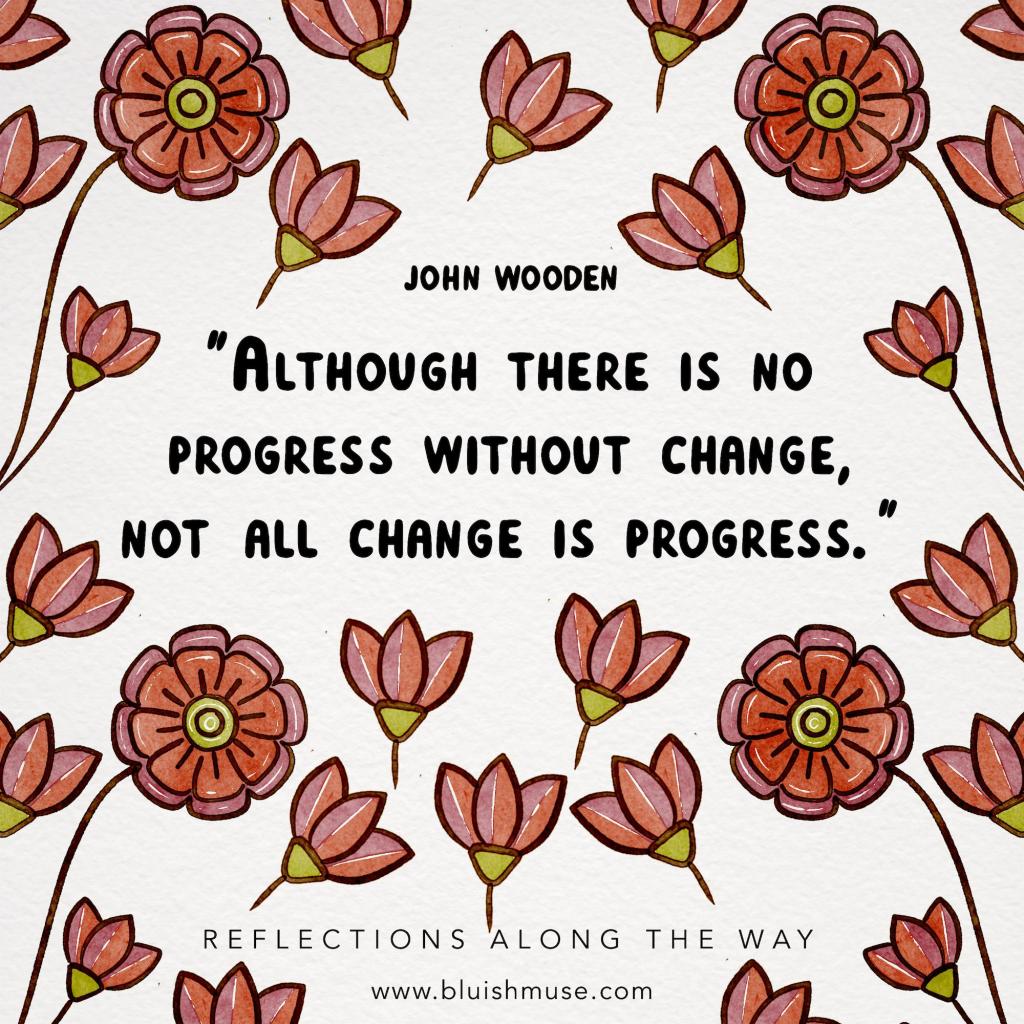 Although there is no progress&nbsp;without…