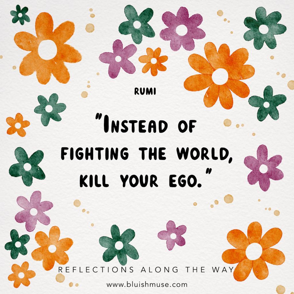 Instead of fighting the&nbsp;world…