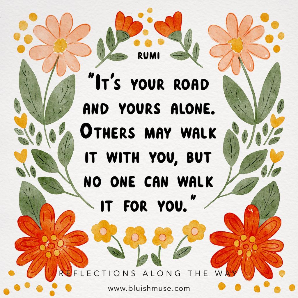 It’s your road and yours&nbsp;alone…