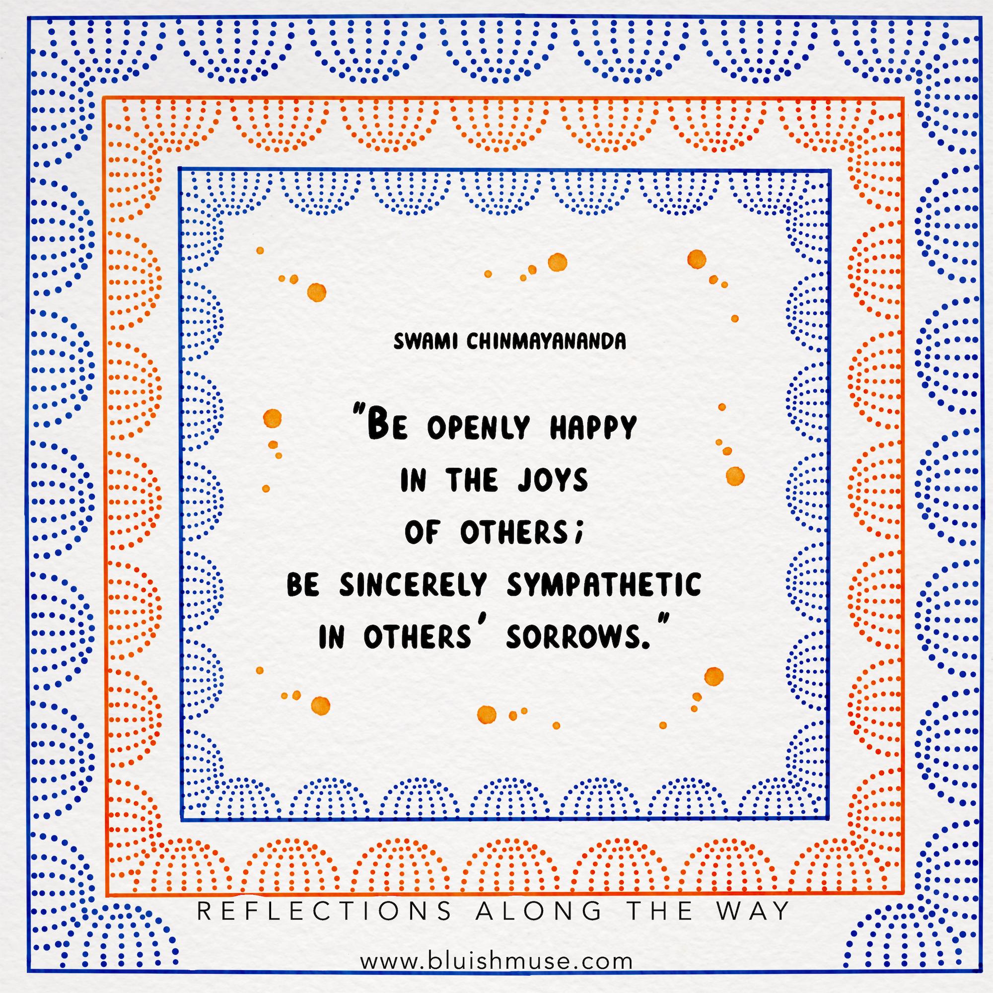 Be openly happy in the…