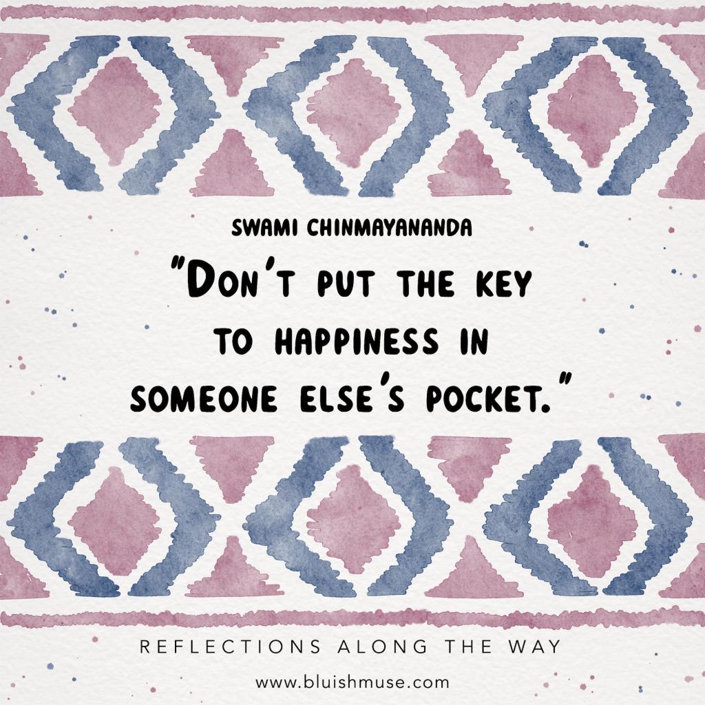 Don’t put the key to happiness&nbsp;in…