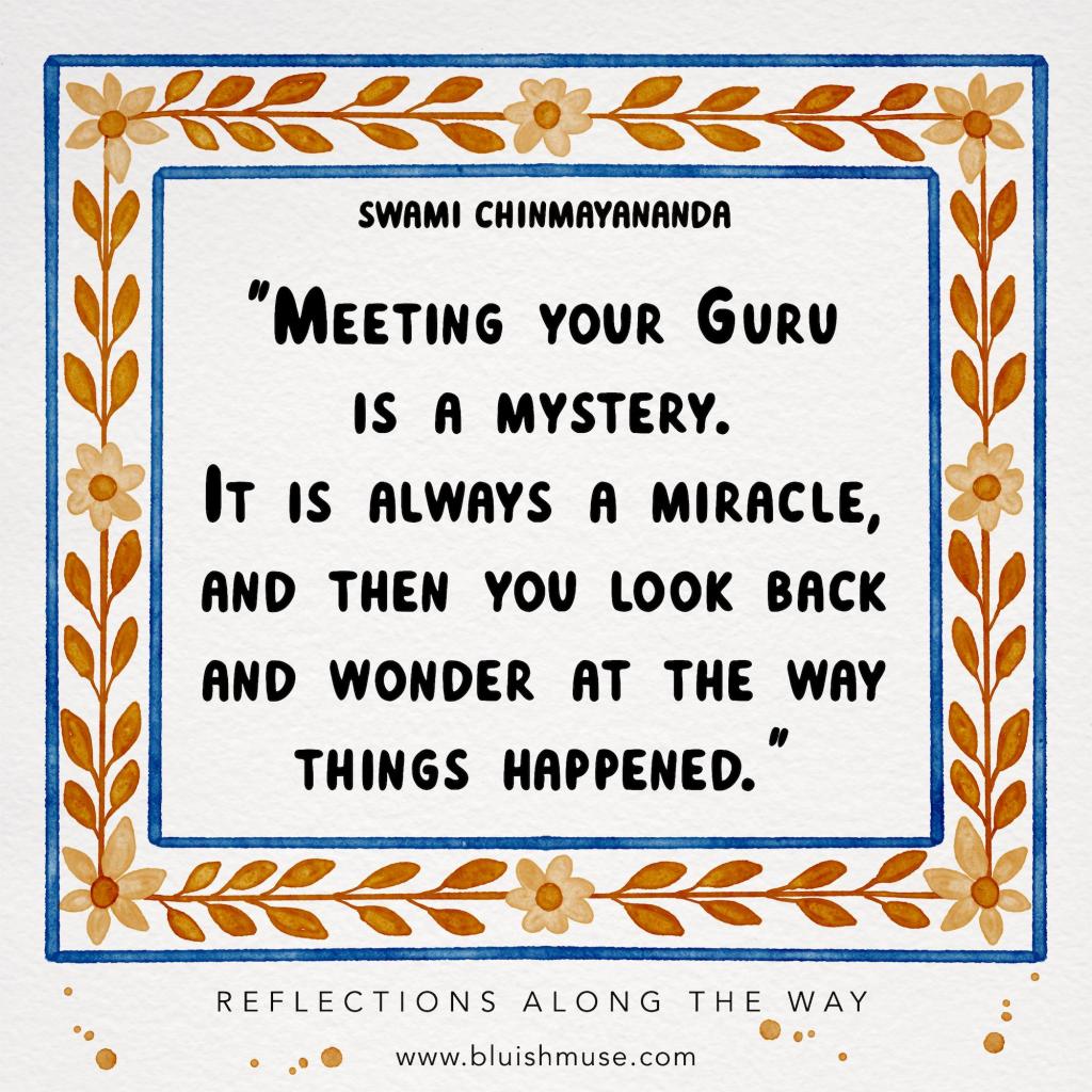 Meeting your Guru is a&nbsp;mystery…