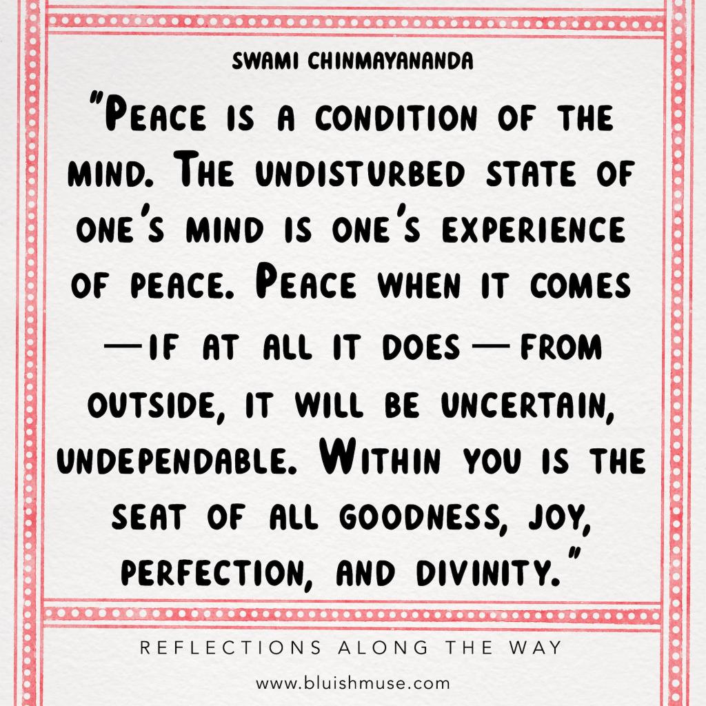 Peace is a condition of the&nbsp;mind…