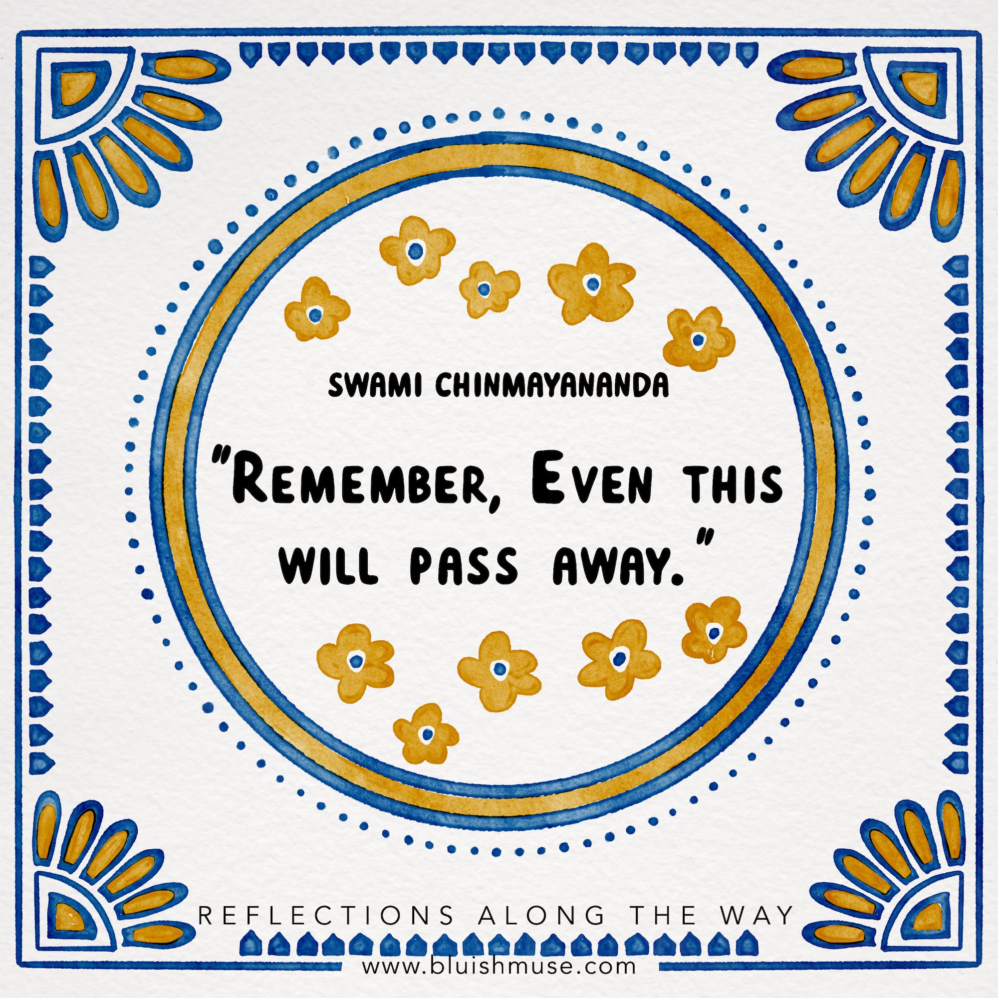 Remember, Even this will pass away…