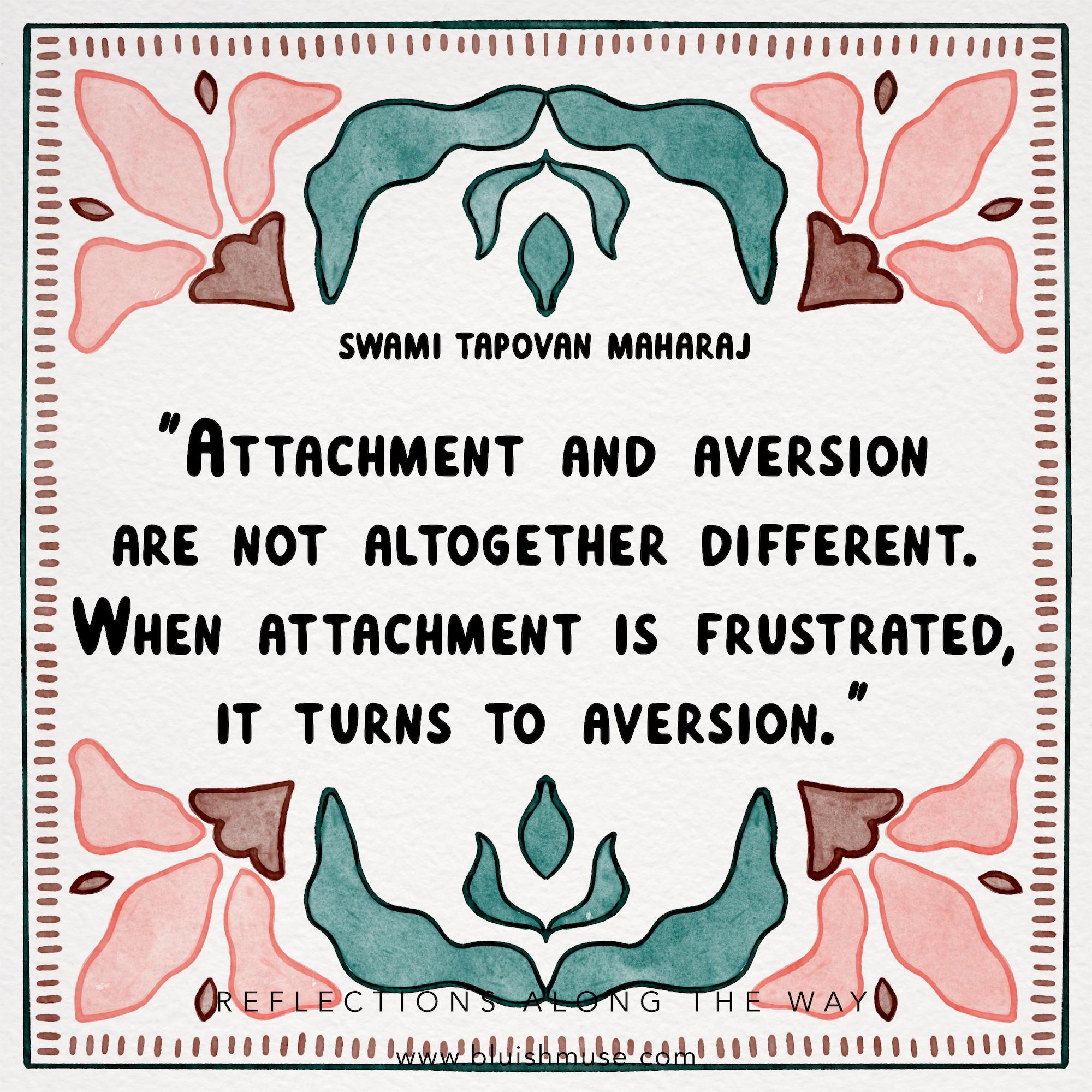 Attachment and aversion are not…