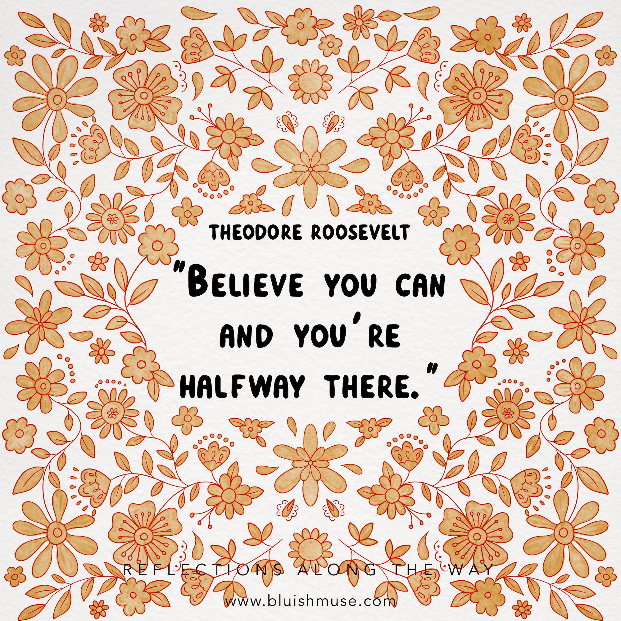 Believe you can and…